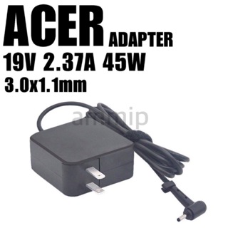 Acer Adapter ของแท้ 19V/2.37A 45W หัวขนาด 3.0*1.1mm สายชาร์จ เอเซอร์ อะแดปเตอร์, สายชาร์จ Acer