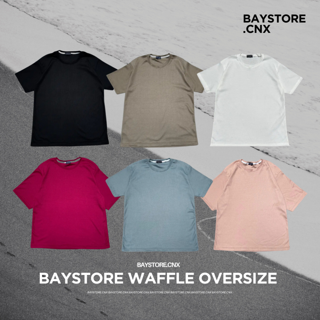 baystore-เสื้อคอกลม-oversize-ผ้าวาฟเฟิล-เนื้อนิ่มใส่สบาย