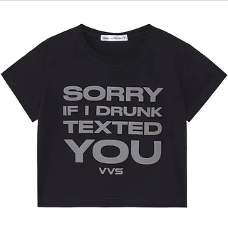 VVS "Sorry if i drunk texted you" Baby tee | VERY VERY SEXY