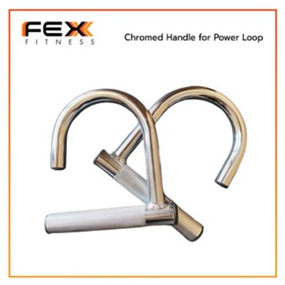 FEX fitness - Chromed Handle for Power Loop  *จำหน่ายเป็นคู่