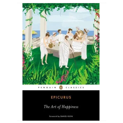 the-art-of-happiness-penguin-classics-epicurus-author-george-k-strodach-translator-paperback