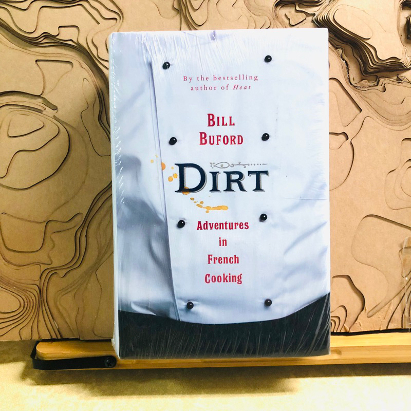 ข136 ข302 By the bestselling author of Heat BILL BUFORD DIRT Adventures