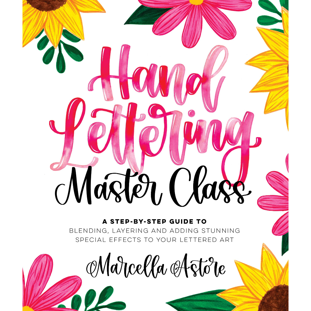 Hand Lettering Master Class A Step-by-Step Guide to Blending, Layering ...