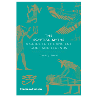 The Egyptian Myths A Guide to the Ancient Gods and Legends