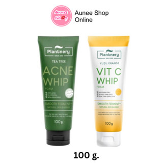 โฟมล้างหน้า แพลนท์เนอรี่ วิป โฟม 100 กรัม Plantnery Tea Tree Acne / Yuzu Orange Vit C Whip Foam 100g.