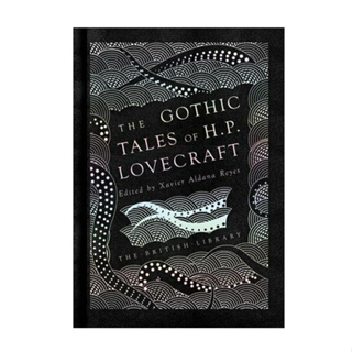 The Gothic Tales of H. P. Lovecraft Hardback British Library Hardback Classics English By (author)  H. P. Lovecraft