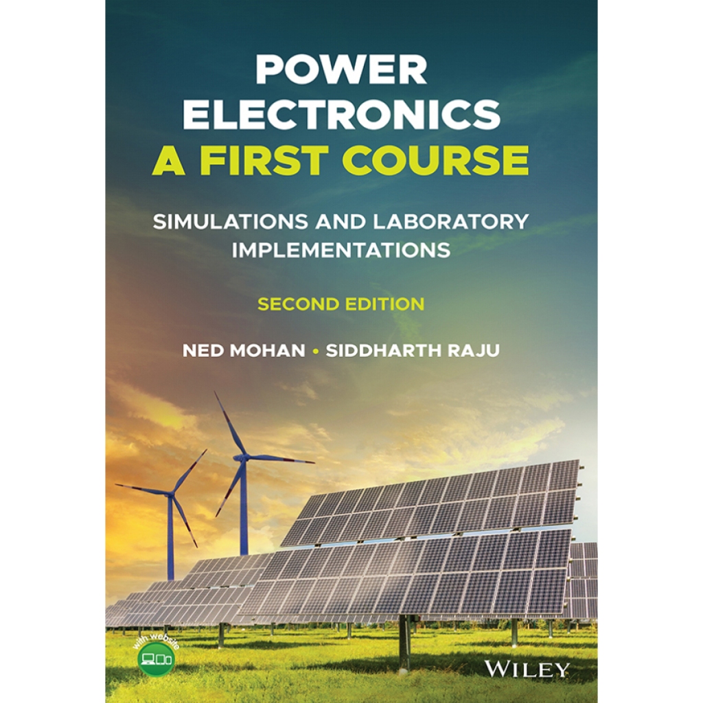 Power Electronics, A First Course: Simulations and Laboratory ...