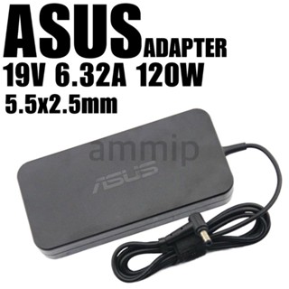 Adapter Asus ของแท้ 19V/6.32A 120W หัวขนาด 5.5*2.5mm