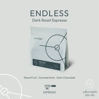 Factory Coffee เมล็ดกาแฟ กาแฟเบลนด์ Endless I ขนาด 200/500g (Dark Roast Espresso Blend)