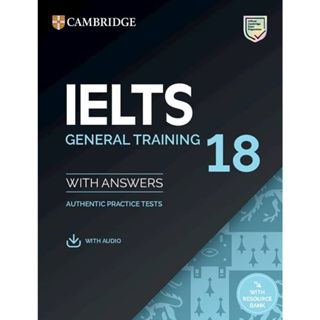 IELTS 18 GENERAL TRAINING: STUDENTS BOOK WITH ANSWERS AND AUDIO AND RESOURCE BANK 9781009275194