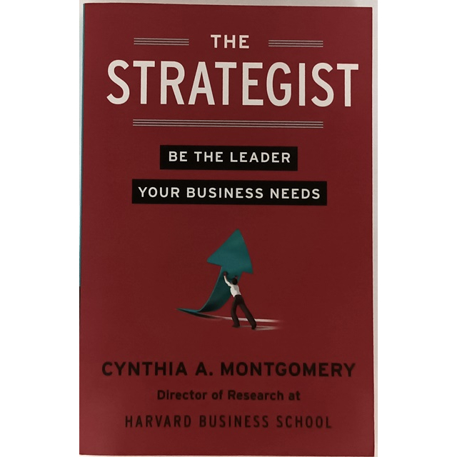 ภาษาอังกฤษ-the-strategist-be-the-leader-your-business-needs-cynthia-a-montgomery-director-of-research-at-harvard