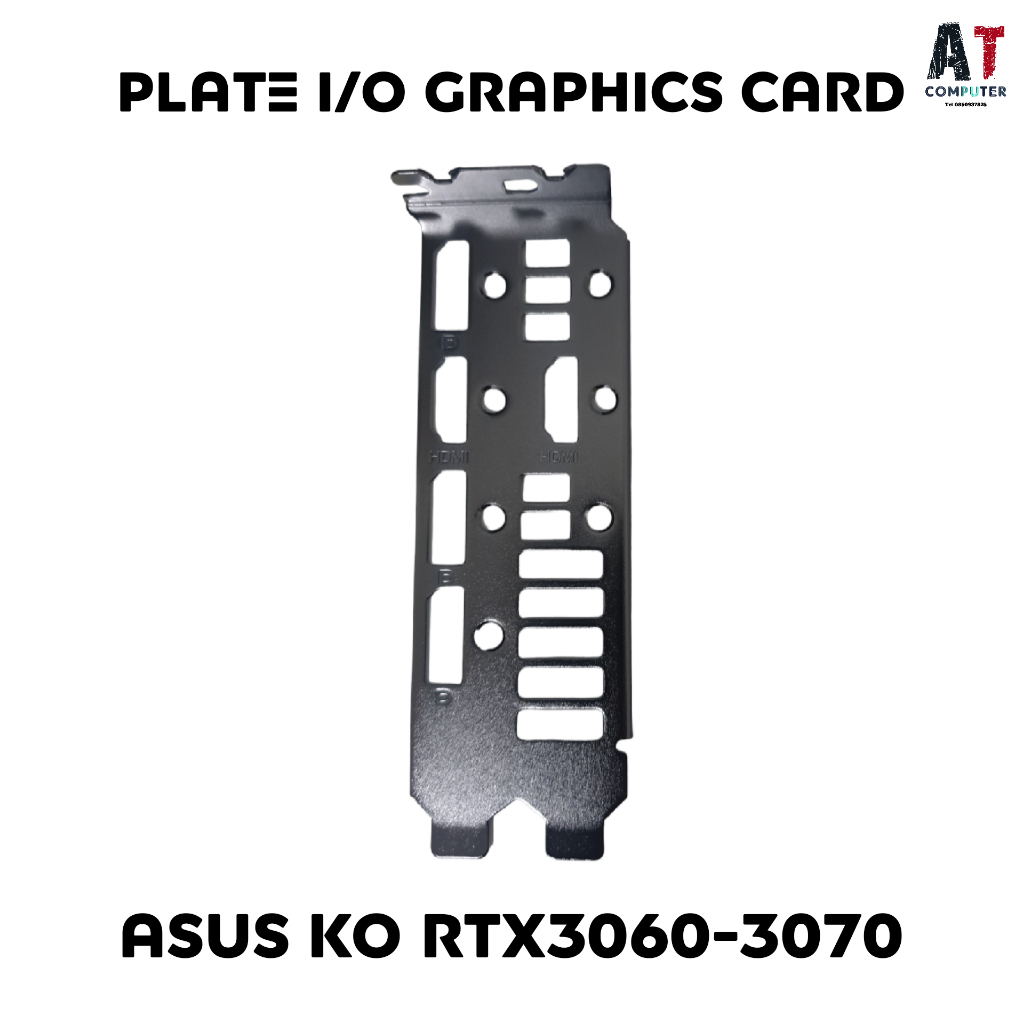 Plate I/O สำหรับการ์ดจอ RTX - GTX มีหลายรุ่น (I/O Plate For VGA Card ...