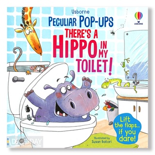 DKTODAY หนังสือ USBORNE PECULIAR  POP-UP:THERES A HIPPO IN MY TOILET! (AGE 3+)