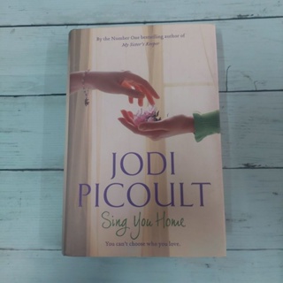 นิยายผู้ใหญ่ ภาษาอังกฤษ : Jodi Picoult Sing you Home ปกแข็ง มือสอง