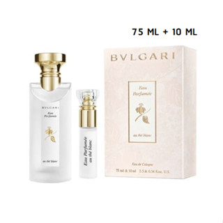 Set Bvlgari Eau Parfumee Au The Blanc EDC 75 ml + 10 ml กล่องซีล ป้ายคิงพาวเวอร์