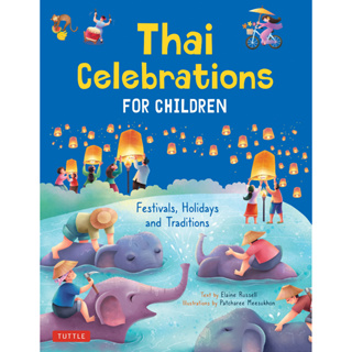 Thai Celebrations Festivals, Holidays and Traditions