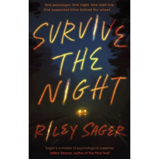 Survive the Night A Novel Riley Sager