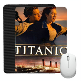 แผ่นรองเมาส์ Mouse Pad แผ่นรองเมาส์พิมพ์ลาย โปสเตอร์ภาพยนตร์ ไททานิค Titanic ลีโอนาร์โด ดิแคพรีโอ Leonardo DiCaprio