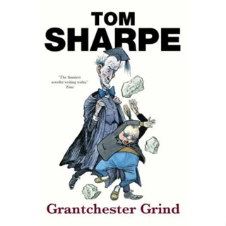 Grantchester Grind A Porterhouse Chronicle - Porterhouse Blue Tom Sharpe