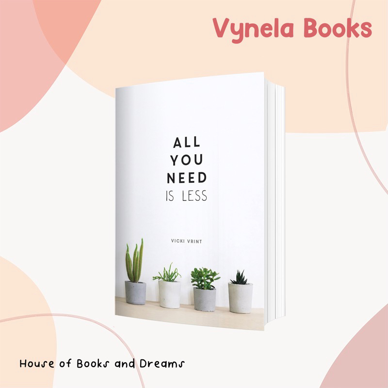 VYNELA (หนังสือภาษาอังกฤษ / HARDCOVER) ALL YOU NEED IS LESS — VICKI ...
