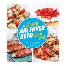 Kim McCosker	The Easiest Air Fryer Keto Book Ever