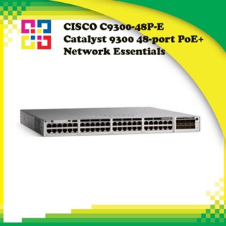 CISCO C9300-48P-E Catalyst 9300 48-port PoE+ Network Essentials