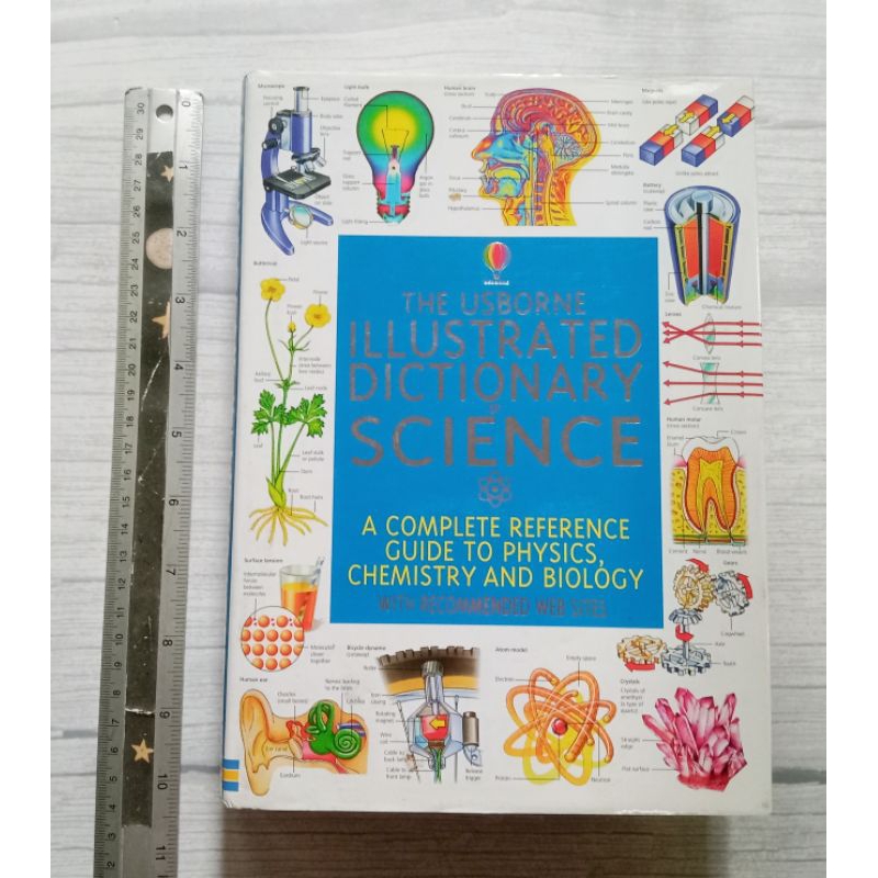 THE USBORNE ILLUSTRATED DICTIONARY SCIENCE A COMPLETE REFERENCE TO PHYSICS CHEMISTRY BIOLOGY