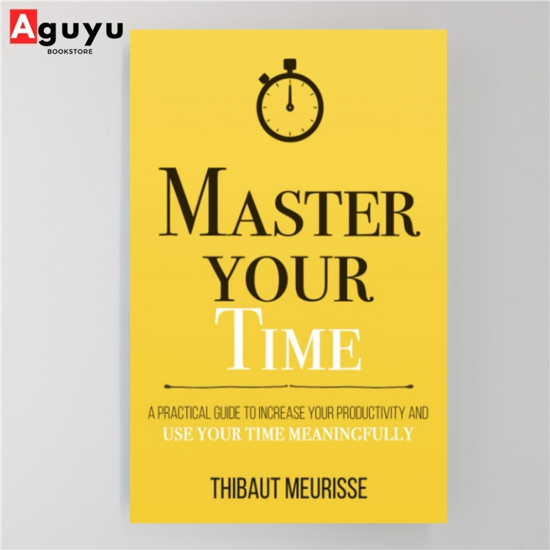【หนังสือภาษาอังกฤษ】Master Your Time : A Practical Guide to Increase ...