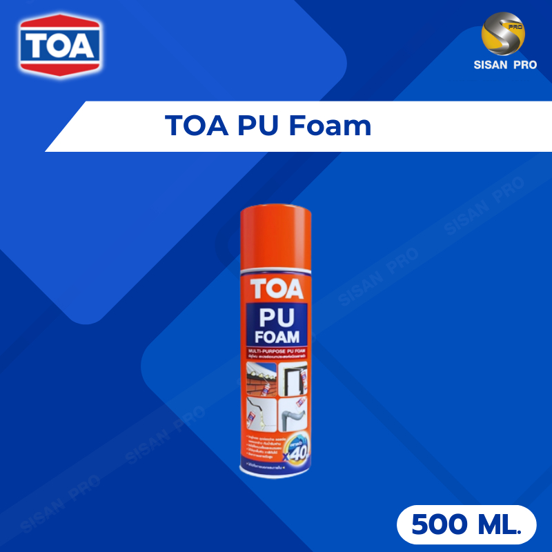 TOA PU Foam ทีโอเอ พียูโฟม สเปรย์อเนกประสงค์ ( สีขาว ) ขนาด 500 ML ...