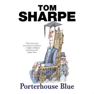 Porterhouse Blue A Porterhouse Chronicle - Porterhouse Blue Tom Sharpe Paperback