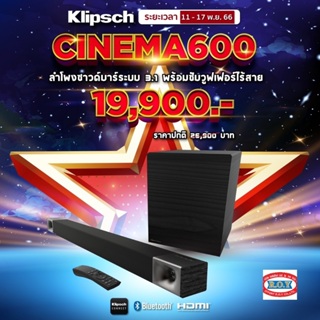 KLIPSCH  CINEMA 600  Soundbarกำลัง 600W 3.1 Channel และระบบเสียงจำลอง Virtual 5.1 ARC