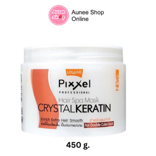 โลแลน พิกเซล แฮร์ สปา มาส์ก คริสตัล เคราติน 450 ก . Lolane Pixxel Hair Spa Mask Crystal Keratin 450g.