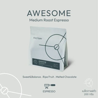 Factory Coffee เมล็ดกาแฟ กาแฟเบลนด์ AWESOME BLEND I ขนาด 200/500g (Medium Roast Espresso)