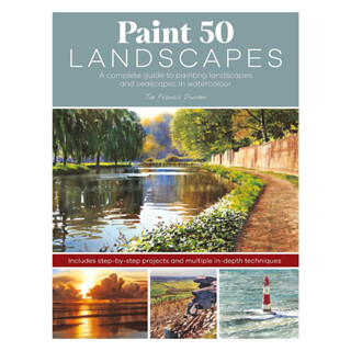 Paint 50 Landscapes A Complete Guide to Painting Landscapes and Seascapes in Watercolour Joe Francis Dowden Paperback