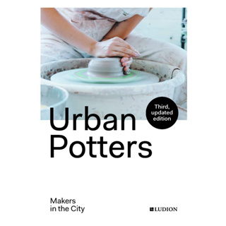 Urban Potters Makers in the City Katie Treggiden (author), Micha Pycke (editor), Ruth Ruyffelaere (editor) Paperback