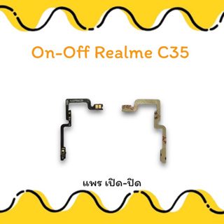 on-off Realme C35 แพรสวิตช์ เปิด-ปิด  realme c35อะไหล่โทรศัพท์มือถือ***สินค้าพร้อมส่ง***