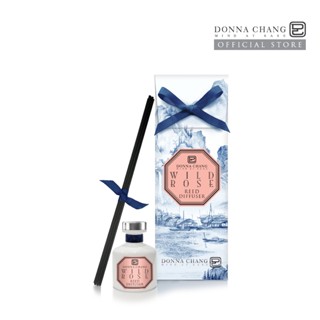 DONNA CHANG Wild Rose Reed Diffuser (50 ml) ดอนน่า แชง ก้านไม้หอมกระจายกลิ่น น้ำหอมปรับอากาศ ก้านไม้หอม