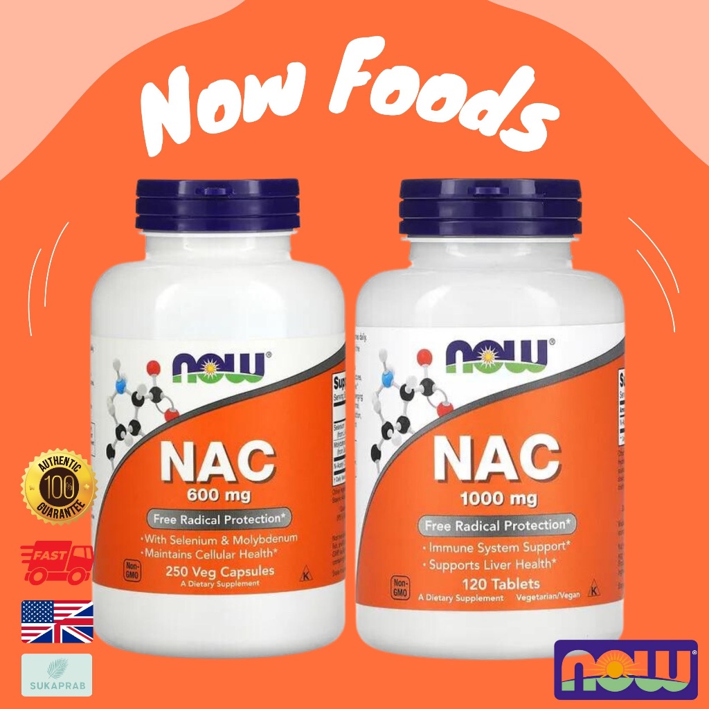 พร้อมส่ง NOW Foods NAC 600 mg 250 100 Veg Capsules 1000 mg 120 Tablets ...