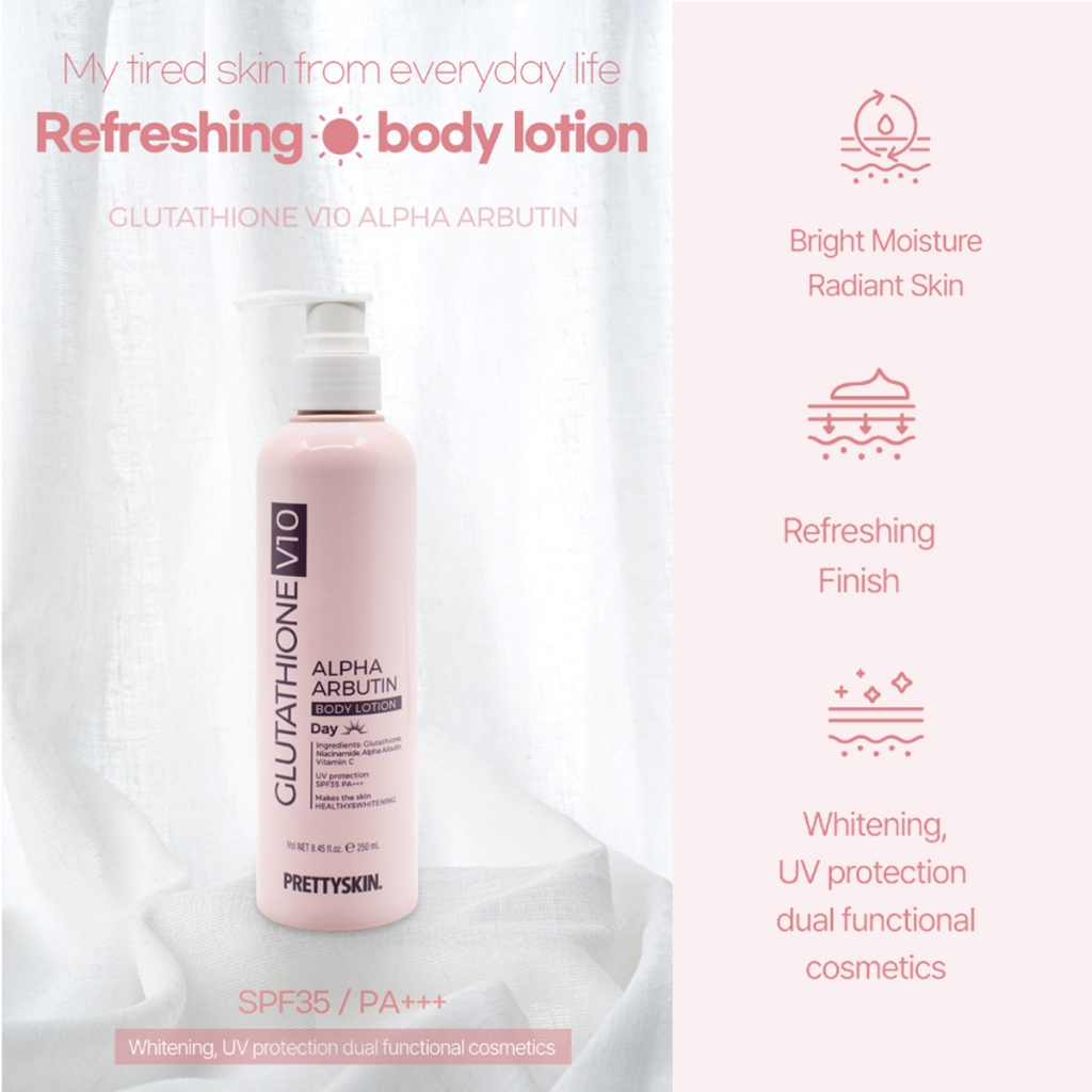prettyskin glutathione v10 alpha arbutin body lotion 🇰🇷PRETTYSKIN Glutathione V10 AlphaArbutin Body Lotion สูตรกลางวัน  โลชั่นบำรุงผิวกายให้ขาวกระจ่างใส จากเกาหลี (250 ml.)
