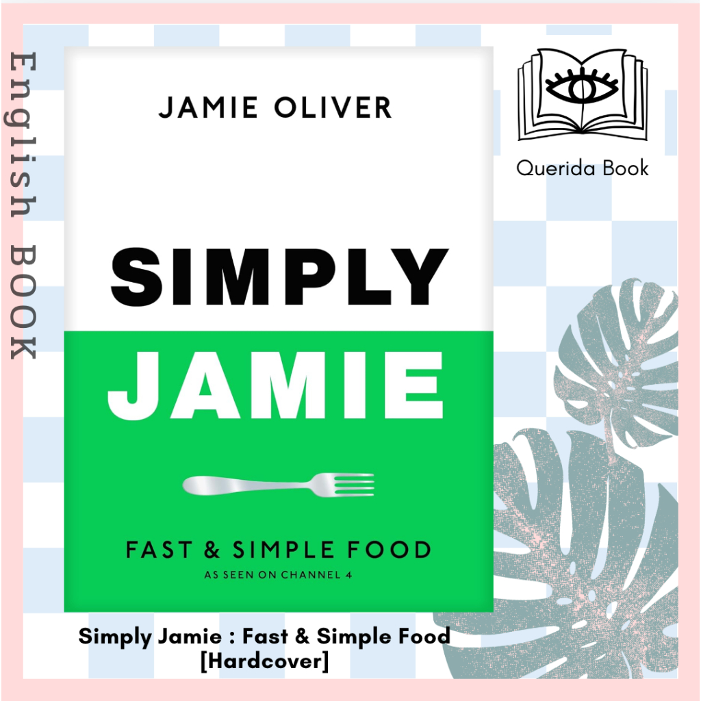 [Querida] หนังสือภาษาอังกฤษ Simply Jamie : Fast & Simple Food ...