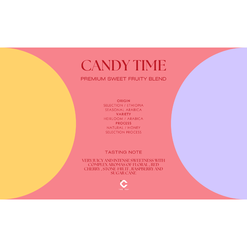 Time&Temp Candy Time ( Seasonal Blend ) เมล็ดกาแฟ คั่วกลางตามฤดูกาล