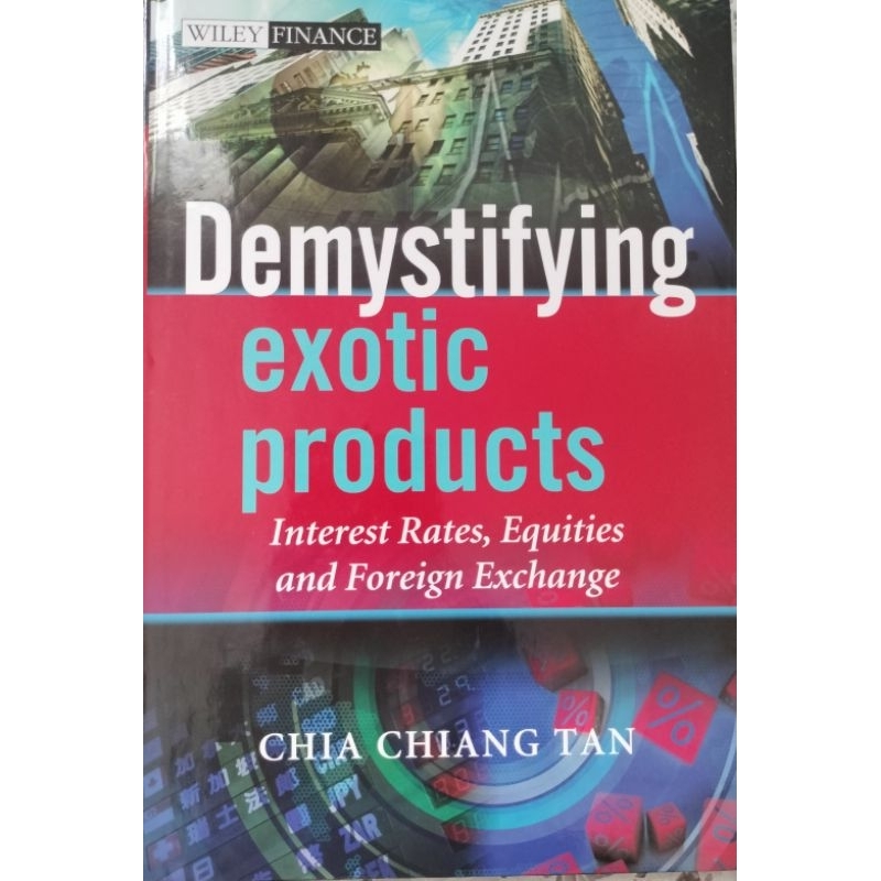 Demystifying Exotic Products: Interest Rates, Equities, and Foreign ...