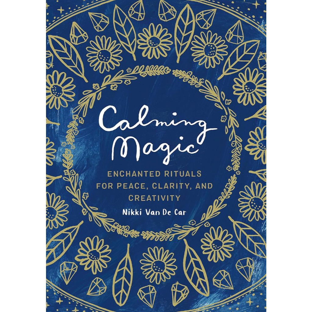 หนังสือสีทั้งเล่ม Calming Magic: Enchanted Rituals for Peace, Clarity ...
