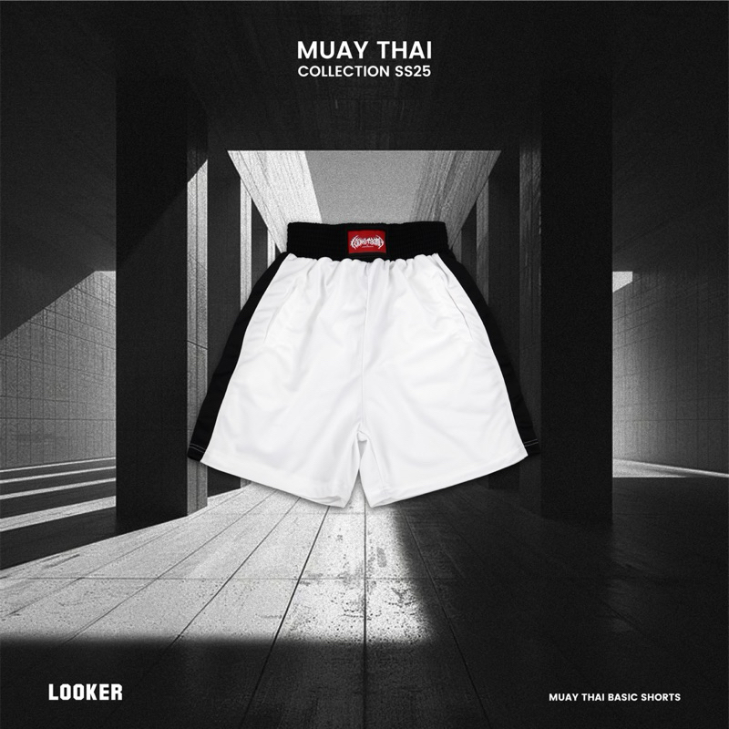 LOOKER กางเกงขาสั้นมวยไทยเบสิค - MUAYTHAI Basic Shorts สีขาว สีดำ