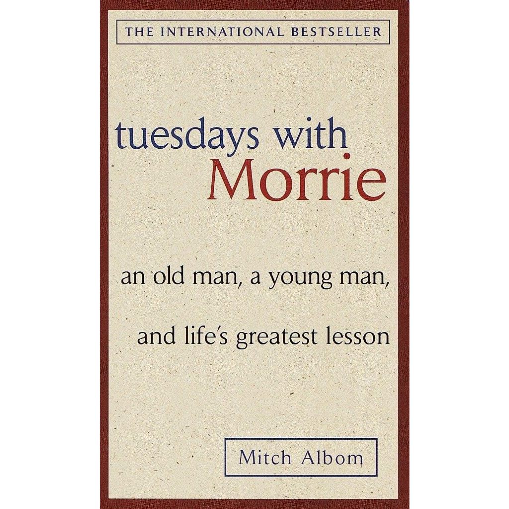 C321 9780385496490 TUESDAYS WITH MORRIE: AN OLD MAN, A YOUNG MAN AND ...