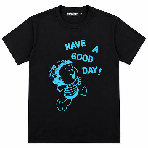 VGH HAVE A GOOD DAY TEE