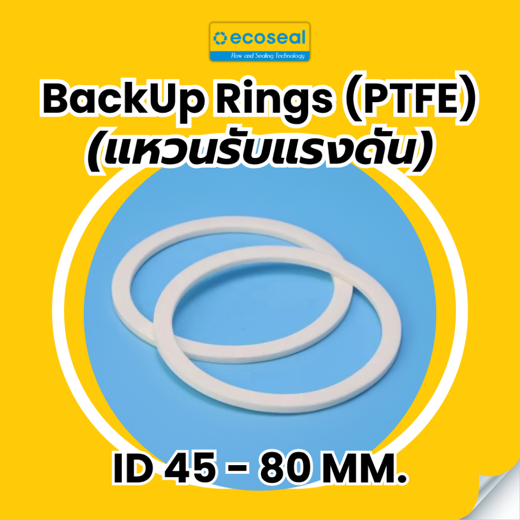 BackUp Rings (PTFE) แหวนรับแรงดัน เทฟล่อน ขนาดวงใน 45-80 มม.(จำนวน ...