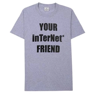 VGH YOUR INTERNET FRIEND TEE