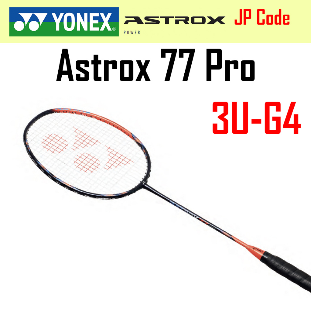 YONEX ASTROX 88D Pro 88S 99 Pro 77 Pro 100ZZ -ไม้แบดมินตันโยเน็กซ์