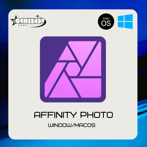Affinity Photo 2 สำหรับ Window/Macos [Full Version/Lifetime] | ถูก ...